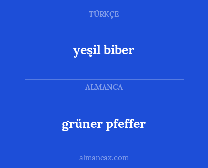 grüner pfeffer - yeşil biber