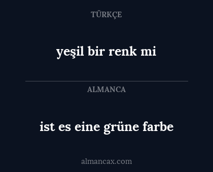 ist es eine grüne farbe - yeşil bir renk mi