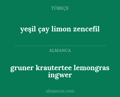 yeşil çay limon zencefil - gruner krautertee lemongras ingwer