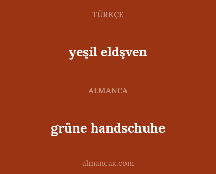 yeşil eldşven - grüne handschuhe