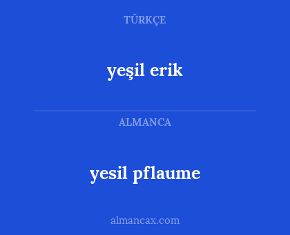 yeşil erik - yesil pflaume