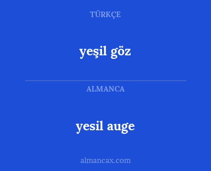 yesil auge - yeşil göz