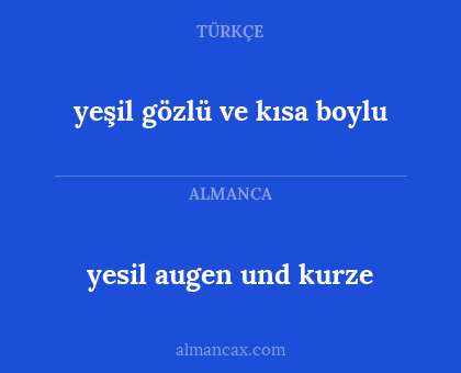 yeşil gözlü ve kısa boylu - yesil augen und kurze
