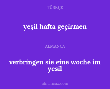 yeşil hafta geçirmen - verbringen sie eine woche im yesil