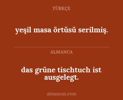 das grüne tischtuch ist ausgelegt. - yeşil masa örtüsü serilmiş.