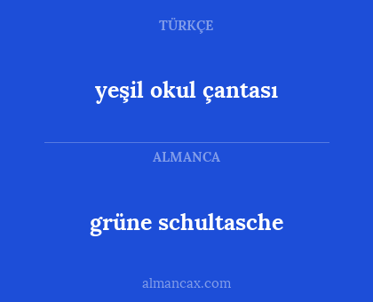 grüne schultasche - yeşil okul çantası