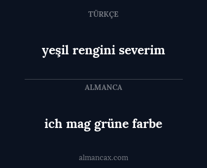 yeşil rengini severim - ich mag grüne farbe