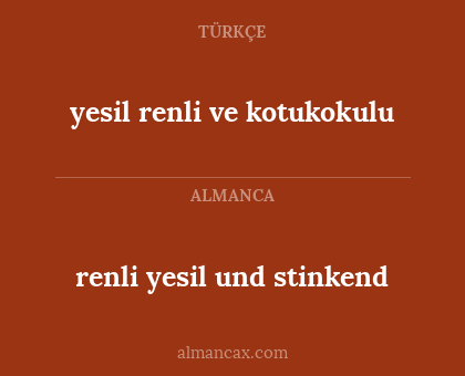 renli yesil und stinkend - yesil renli ve kotukokulu