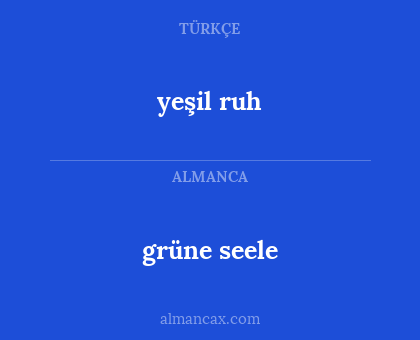 yeşil ruh - grüne seele
