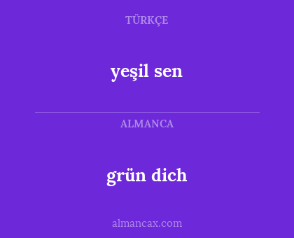 grün dich - yeşil sen