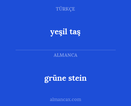 grüne stein - yeşil taş