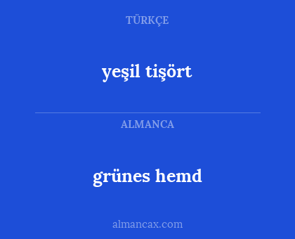 yeşil tişört - grünes hemd