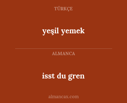 isst du gren - yeşil yemek