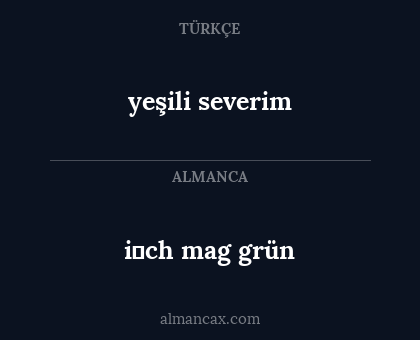 yeşili severim - i̇ch mag grün