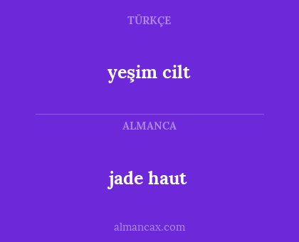 jade haut - yeşim cilt