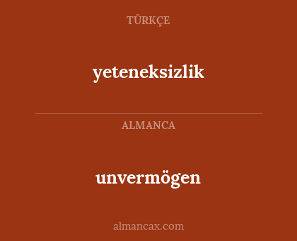 unvermögen - yeteneksizlik