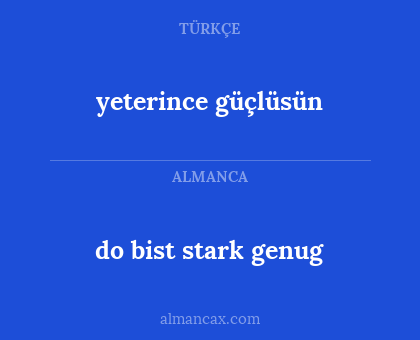 do bist stark genug - yeterince güçlüsün