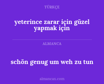 schön genug um weh zu tun - yeterince zarar için güzel yapmak için