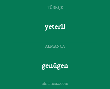 yeterli - genügen