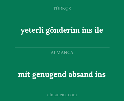 mit genugend absand ins - yeterli gönderim ins ile