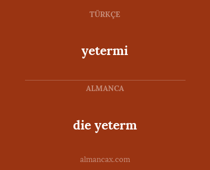 yetermi - die yeterm