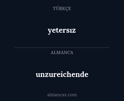 unzureichende - yetersız
