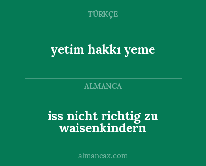 yetim hakkı yeme - iss nicht richtig zu waisenkindern
