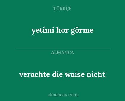 yetimi hor görme - verachte die waise nicht