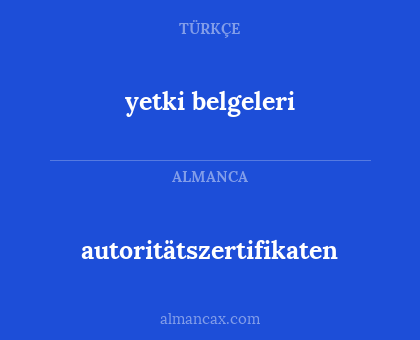 autoritätszertifikaten - yetki belgeleri