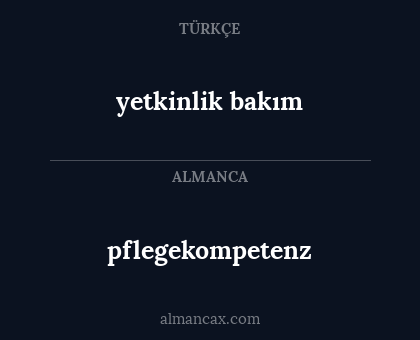 yetkinlik bakım - pflegekompetenz
