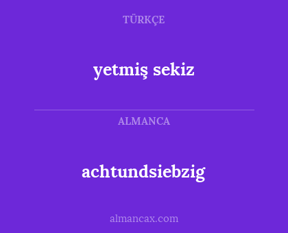 yetmiş sekiz - achtundsiebzig