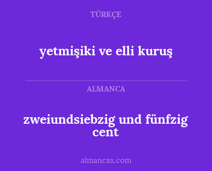 zweiundsiebzig und fünfzig cent - yetmişiki ve elli kuruş
