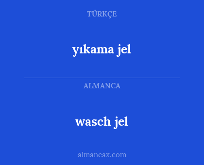 wasch jel - yıkama jel