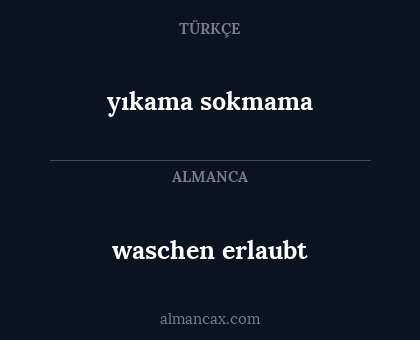 yıkama sokmama - waschen erlaubt