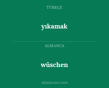 yıkamak - wüschen