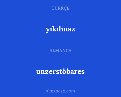 yıkılmaz - unzerstöbares