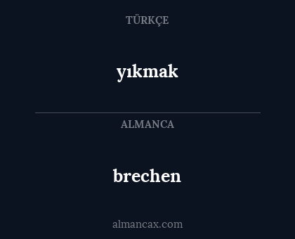 brechen - yıkmak