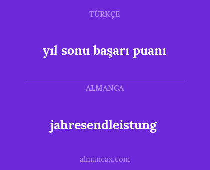 jahresendleistung - yıl sonu başarı puanı