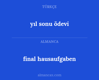 yıl sonu ödevi - final hausaufgaben
