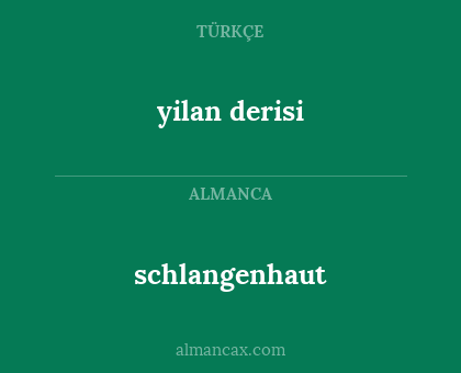 schlangenhaut - yilan derisi