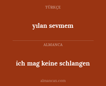 ich mag keine schlangen - yılan sevmem
