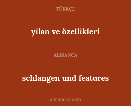 schlangen und features - yilan ve özellikleri
