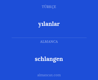 schlangen - yılanlar