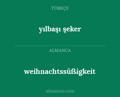 weihnachtssüßigkeit - yılbaşı şeker