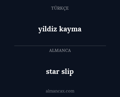 star slip - yildiz kayma