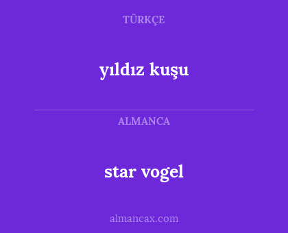 star vogel - yıldız kuşu