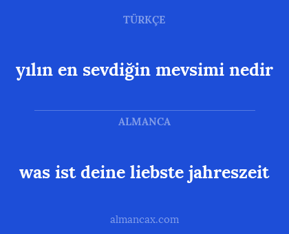 yılın en sevdiğin mevsimi nedir - was ist deine liebste jahreszeit