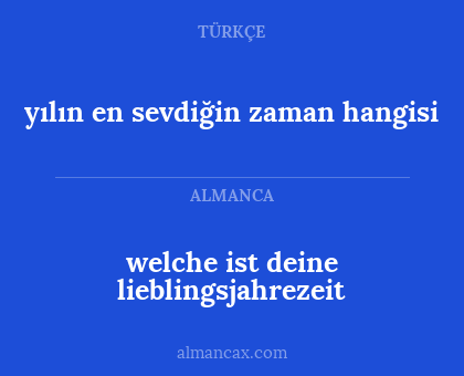 yılın en sevdiğin zaman hangisi - welche ist deine lieblingsjahrezeit