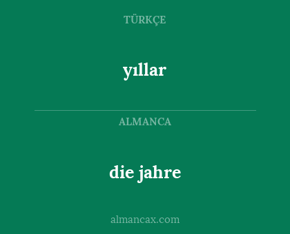 die jahre - yıllar