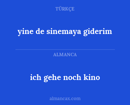 ich gehe noch kino - yine de sinemaya giderim